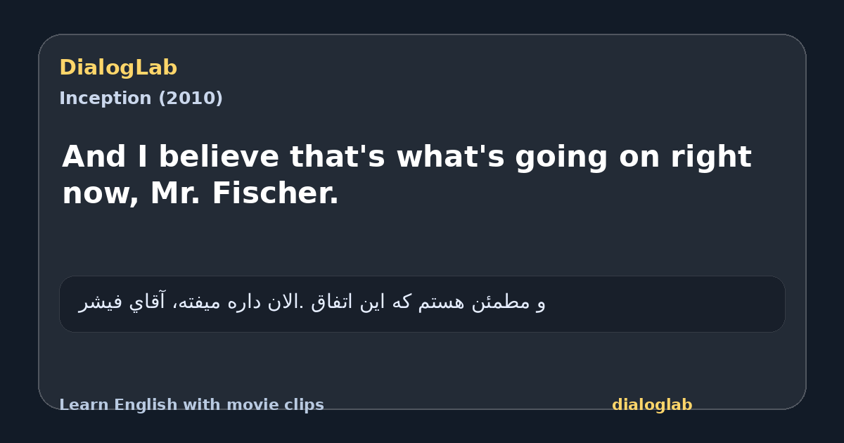 Share card for And I believe that's what's going on right now, Mr. Fischer.