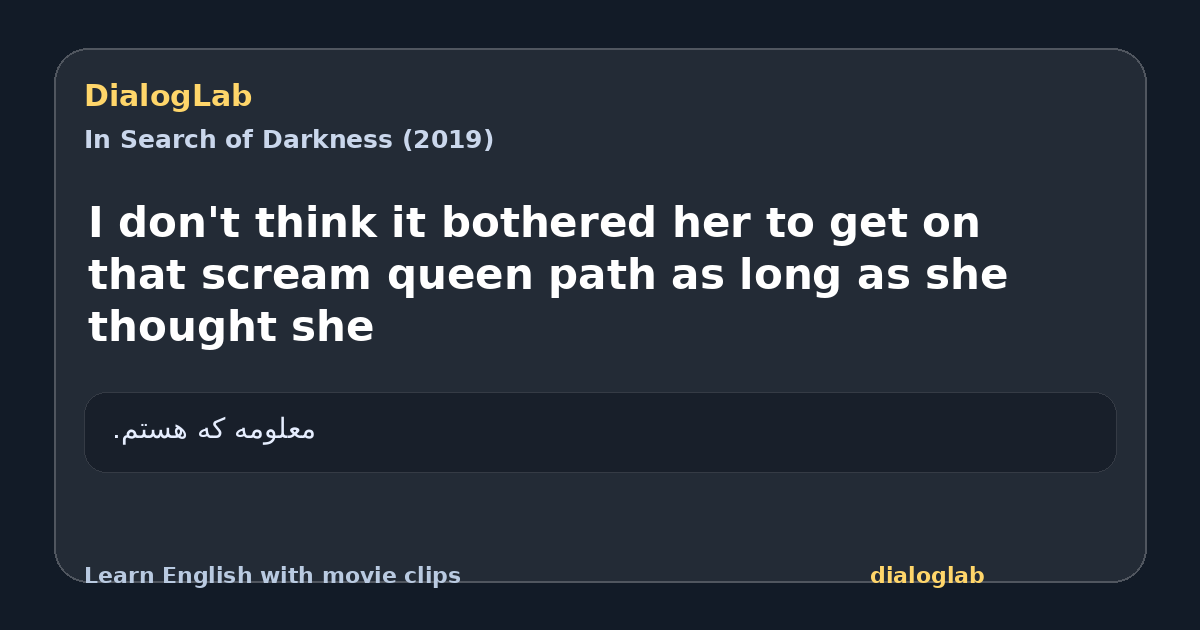 Share card for I don't think it bothered her to get on that scream queen path as long as she thought she