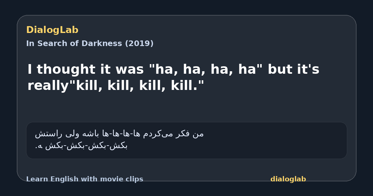 Share card for I thought it was "ha, ha, ha, ha" but it's really"kill, kill, kill, kill."