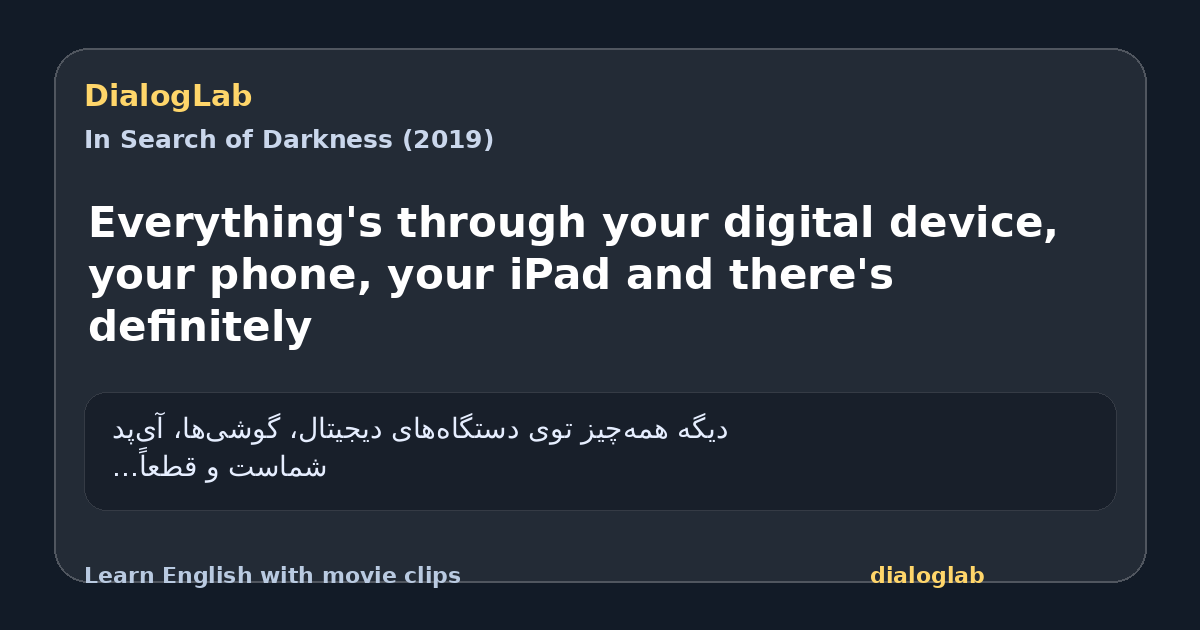 Share card for Everything's through your digital device, your phone, your iPad and there's definitely