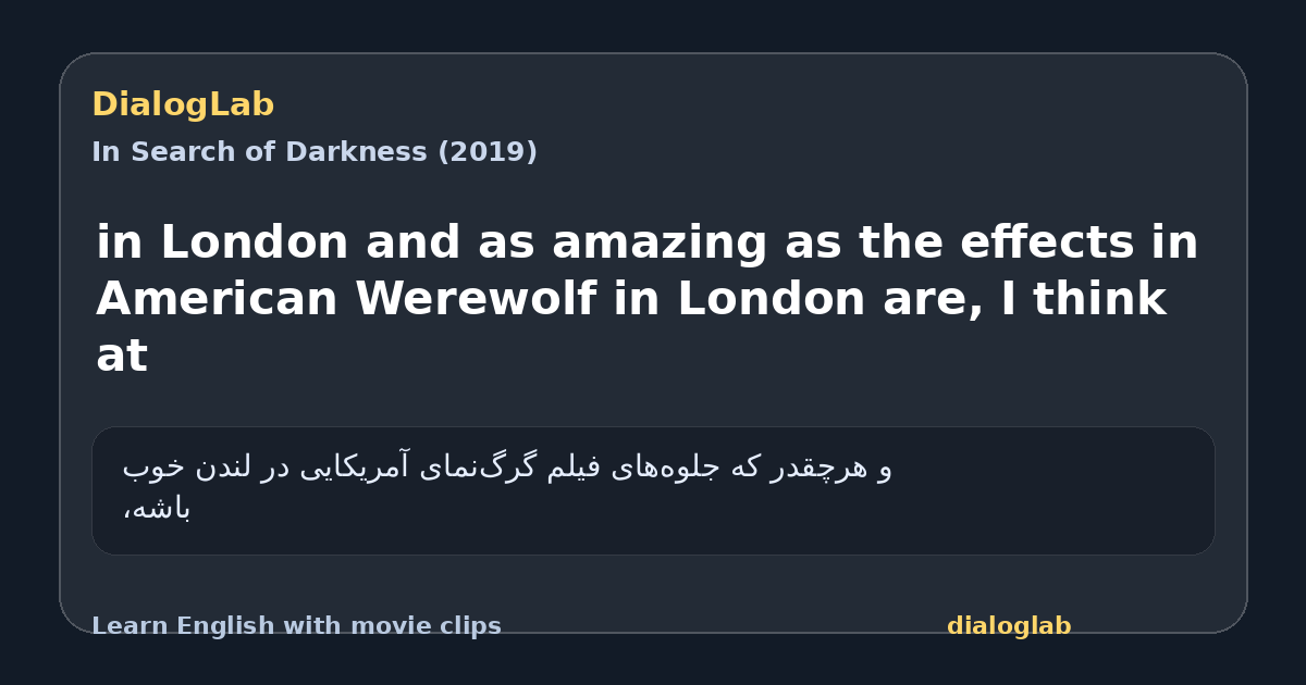 Share card for in London and as amazing as the effects in American Werewolf in London are, I think at