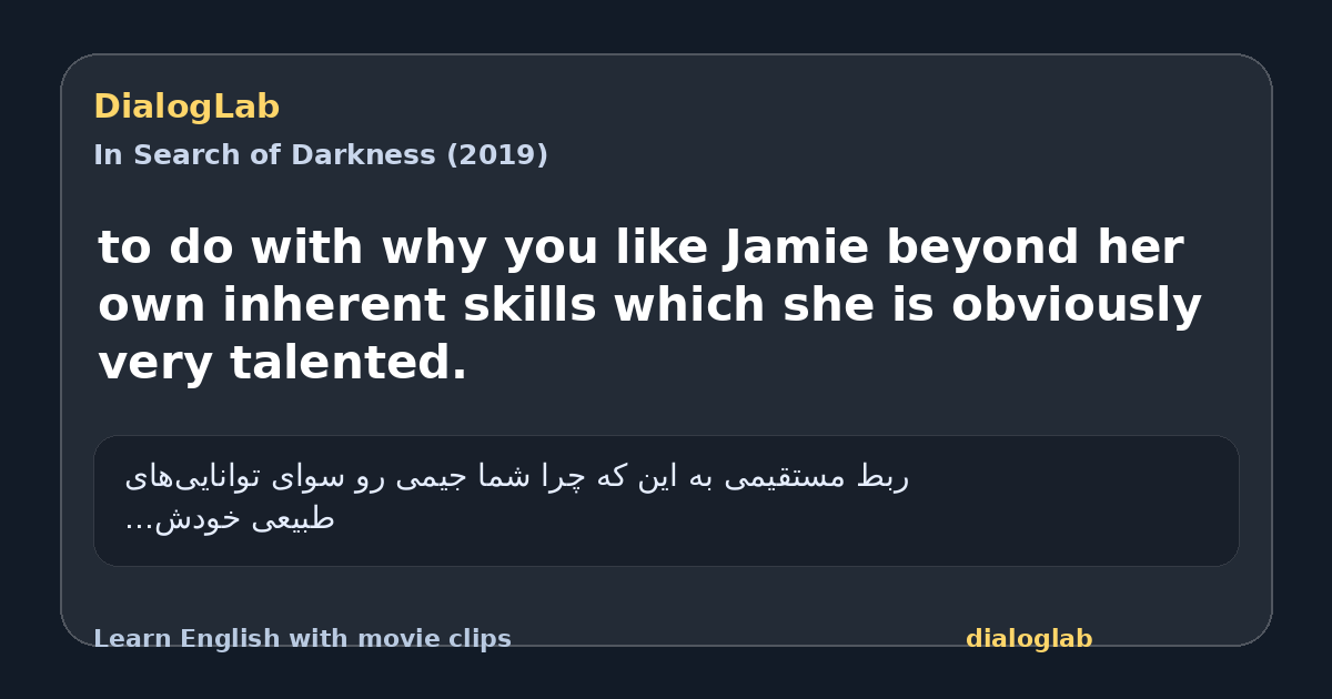 Share card for to do with why you like Jamie beyond her own inherent skills which she is obviously very talented.