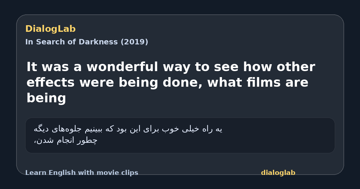 Share card for It was a wonderful way to see how other effects were being done, what films are being