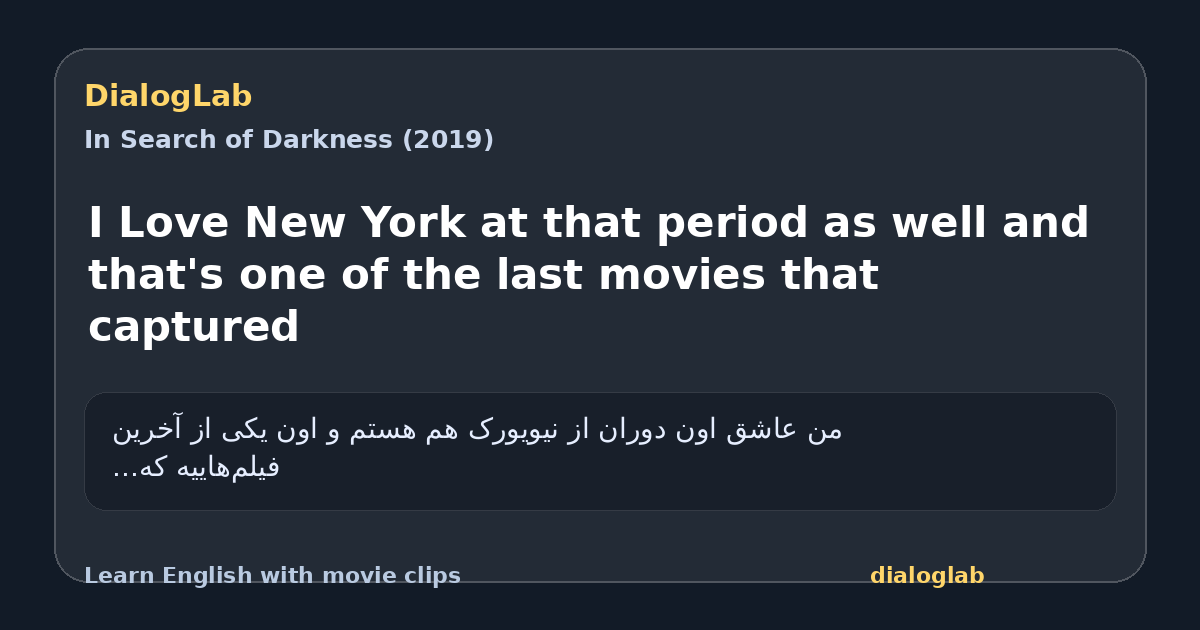 Share card for I Love New York at that period as well and that's one of the last movies that captured