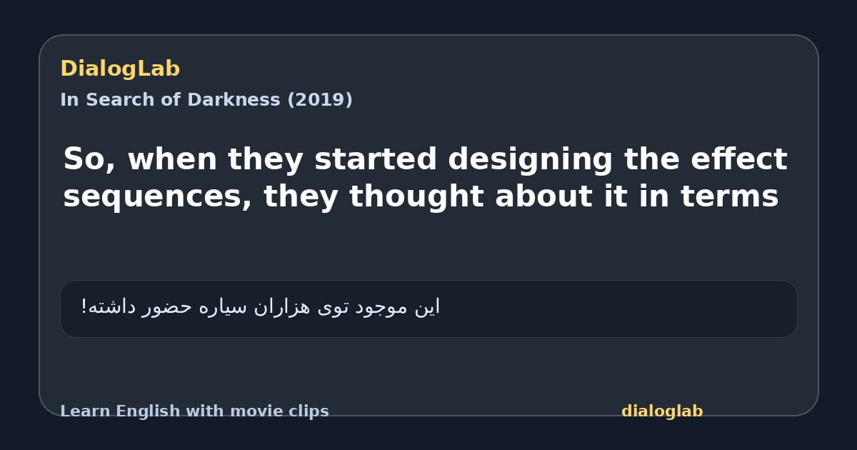 Share card for So, when they started designing the effect sequences, they thought about it in terms