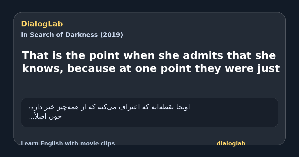 Share card for That is the point when she admits that she knows, because at one point they were just