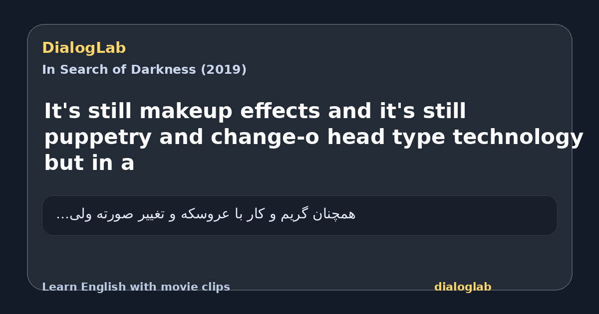 Share card for It's still makeup effects and it's still puppetry and change-o head type technology but in a