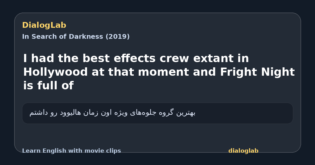 Share card for I had the best effects crew extant in Hollywood at that moment and Fright Night is full of
