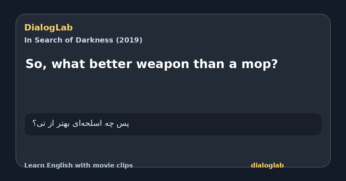 Share card for So, what better weapon than a mop?