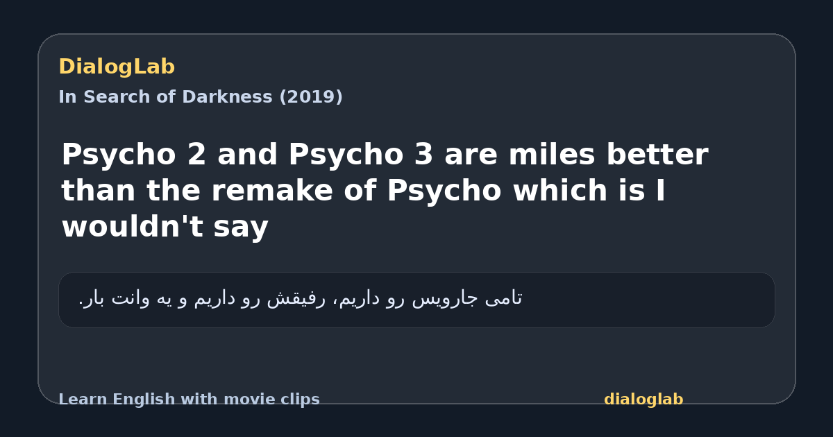 Share card for Psycho 2 and Psycho 3 are miles better than the remake of Psycho which is I wouldn't say