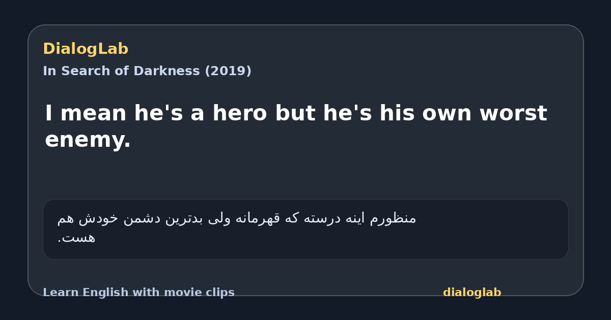Share card for I mean he's a hero but he's his own worst enemy.