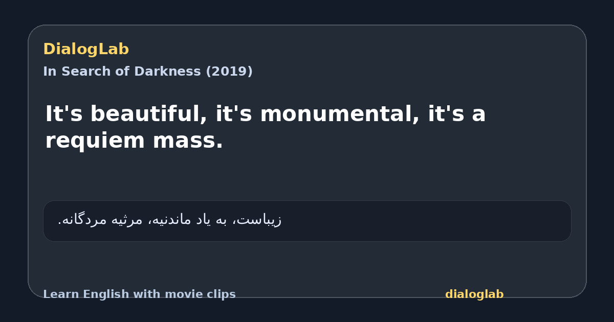 Share card for It's beautiful, it's monumental, it's a requiem mass.
