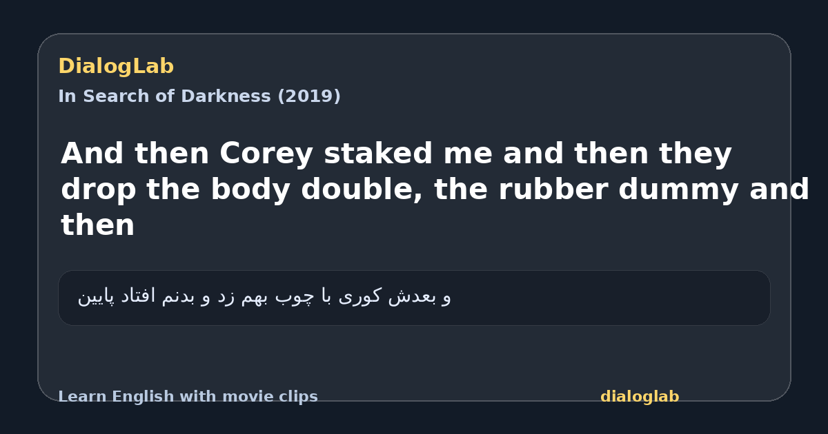 Share card for And then Corey staked me and then they drop the body double, the rubber dummy and then