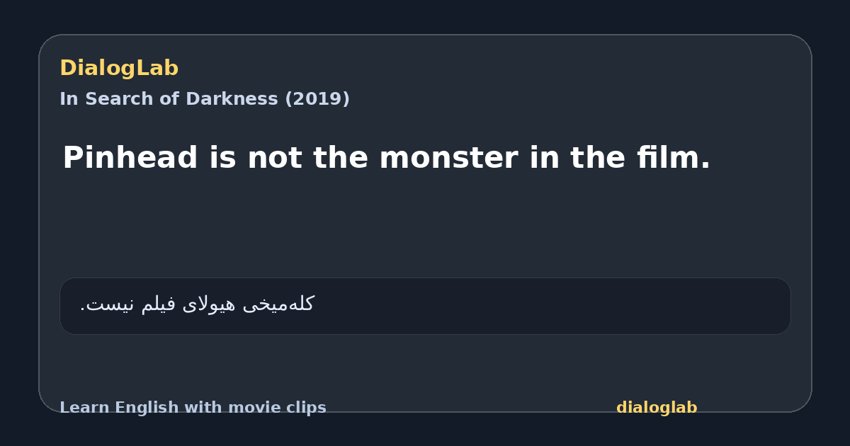 Share card for Pinhead is not the monster in the film.