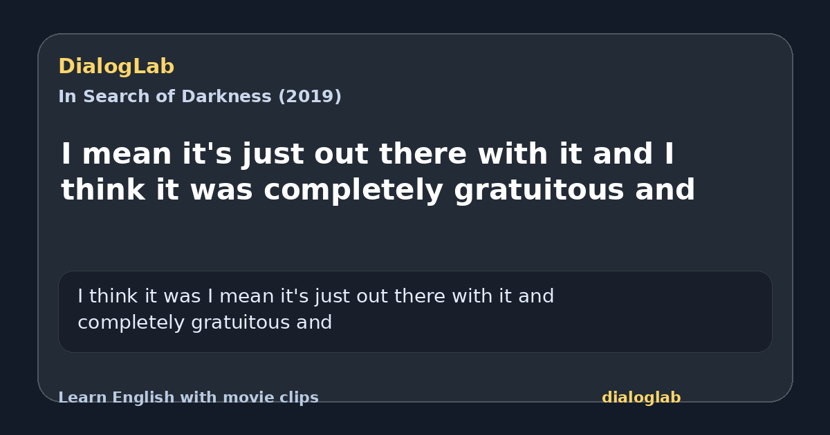 Share card for I mean it's just out there with it and I think it was completely gratuitous and
