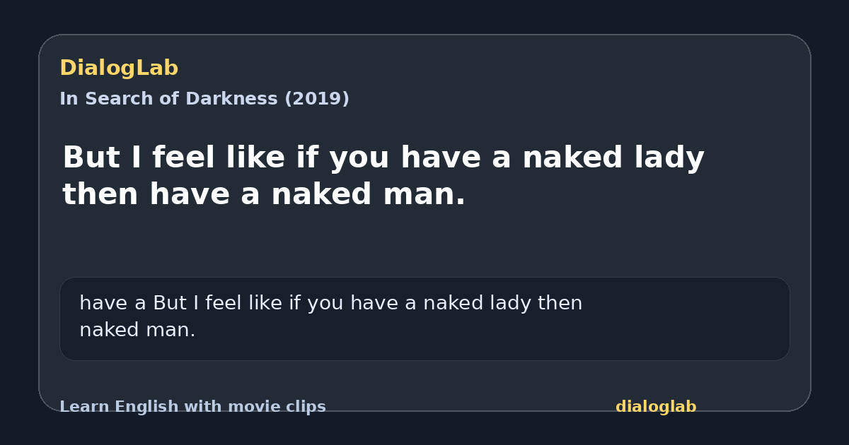 Share card for But I feel like if you have a naked lady then have a naked man.