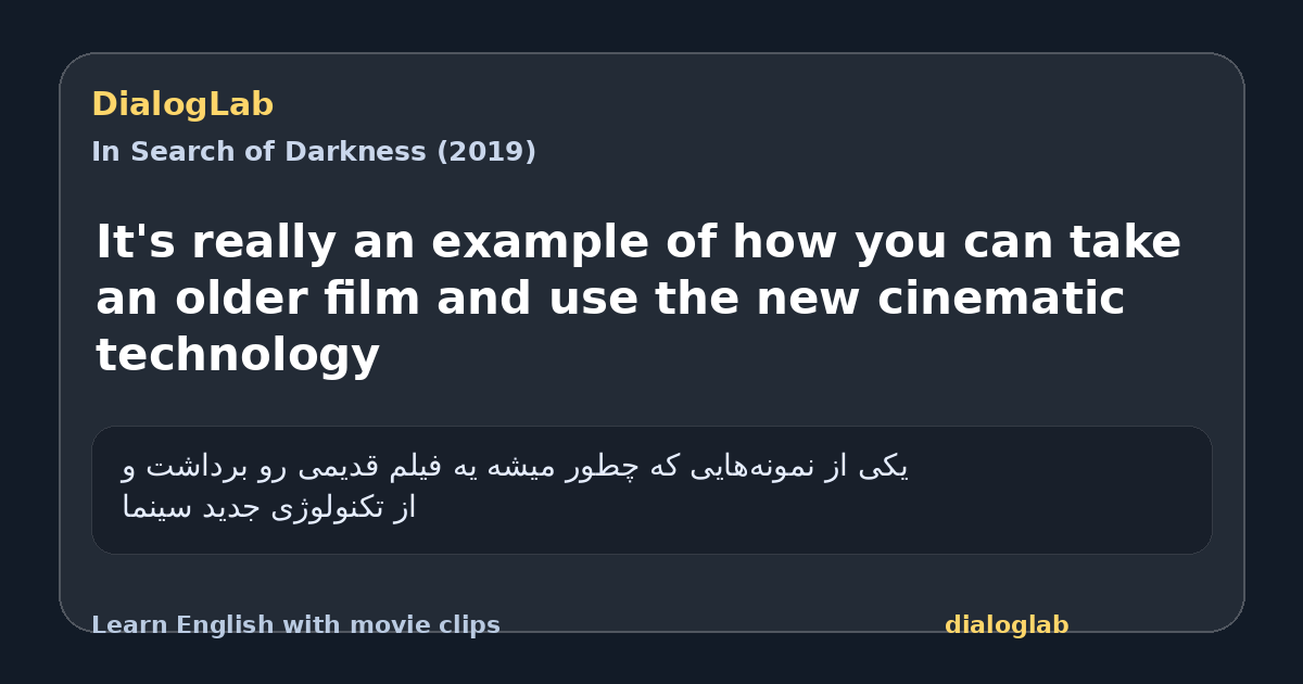 Share card for It's really an example of how you can take an older film and use the new cinematic technology