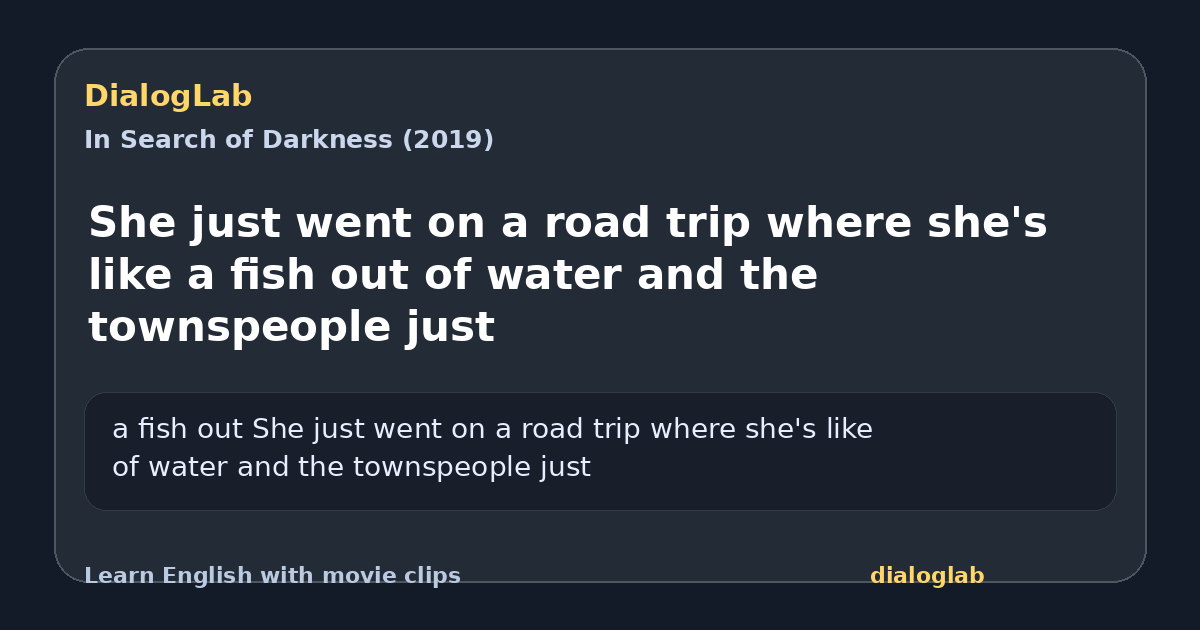 Share card for She just went on a road trip where she's like a fish out of water and the townspeople just