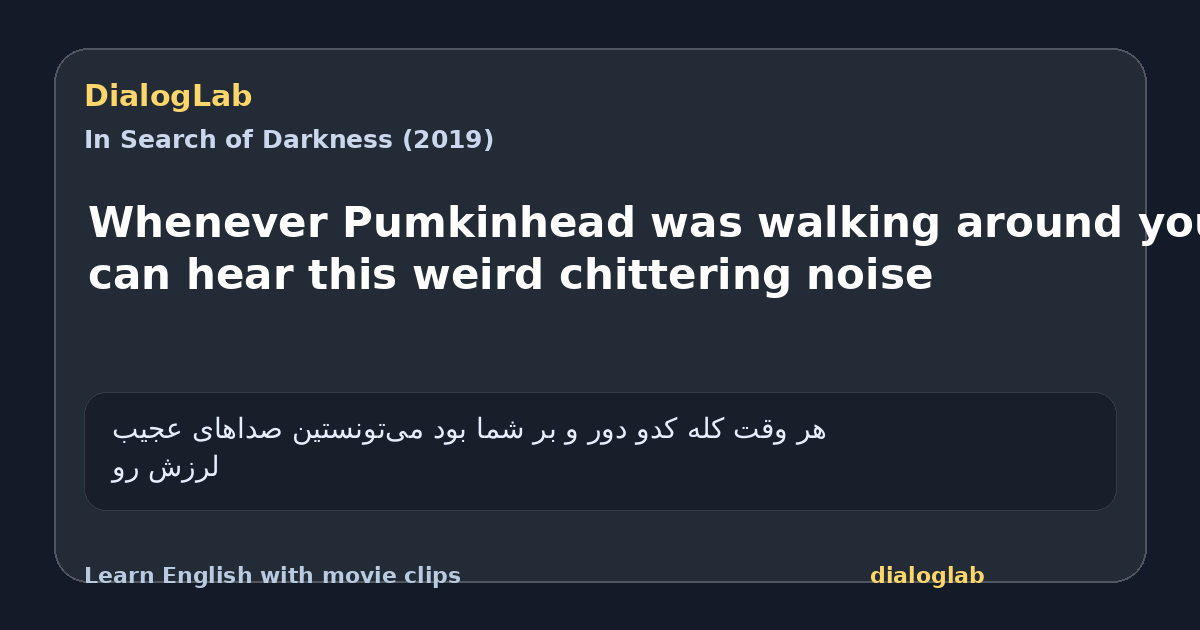 Share card for Whenever Pumkinhead was walking around you can hear this weird chittering noise