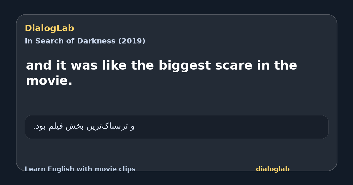 Share card for and it was like the biggest scare in the movie.
