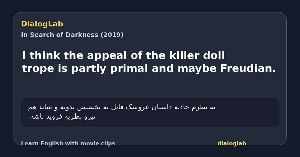 Share card for I think the appeal of the killer doll trope is partly primal and maybe Freudian.