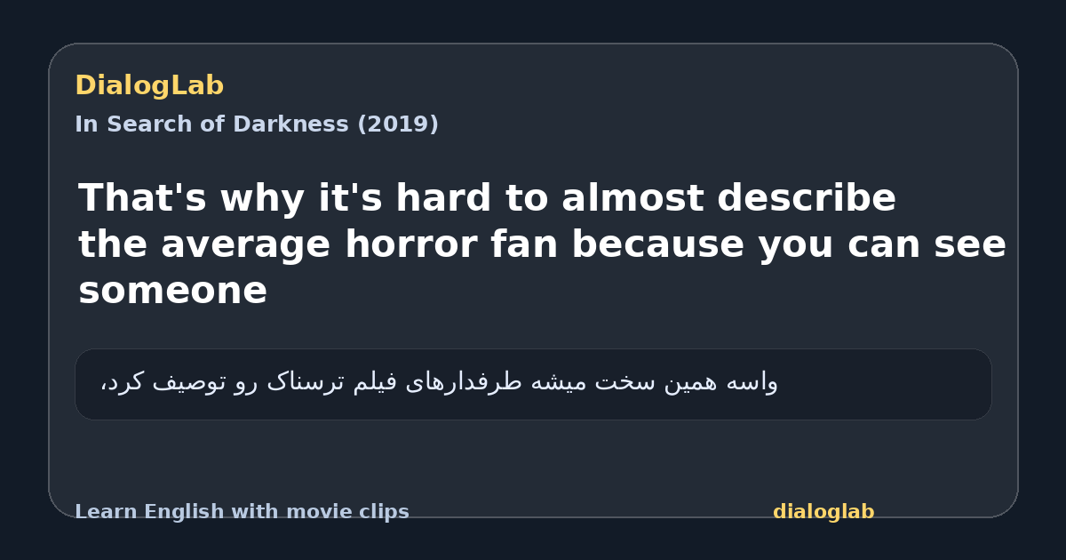Share card for That's why it's hard to almost describe the average horror fan because you can see someone