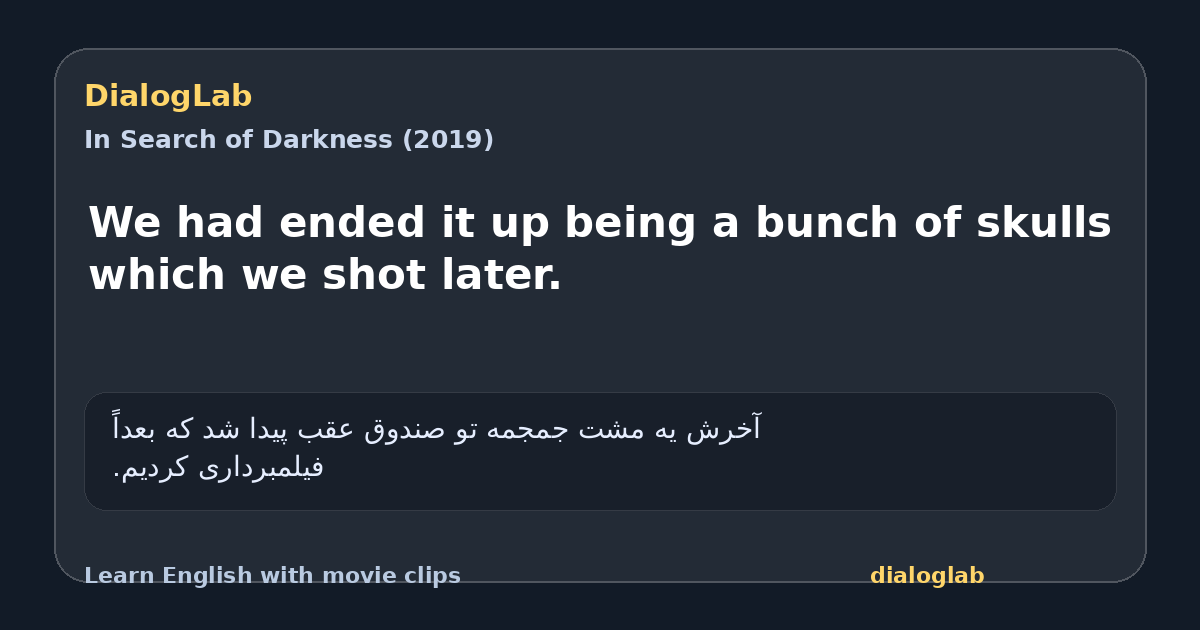 Share card for We had ended it up being a bunch of skulls which we shot later.