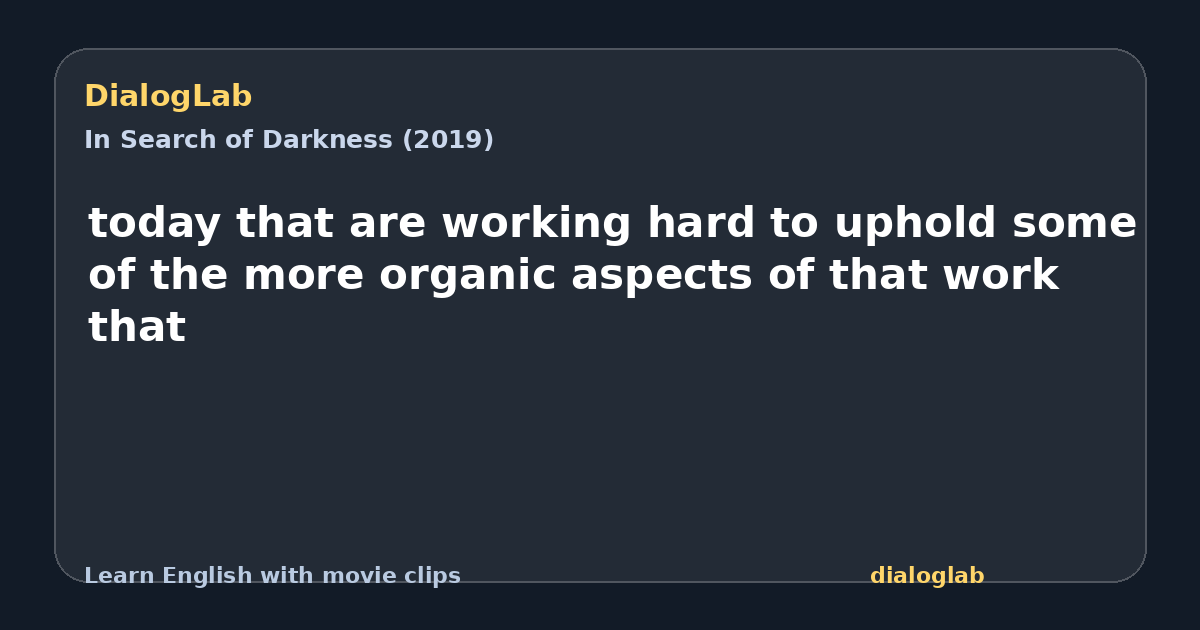 Share card for today that are working hard to uphold some of the more organic aspects of that work that