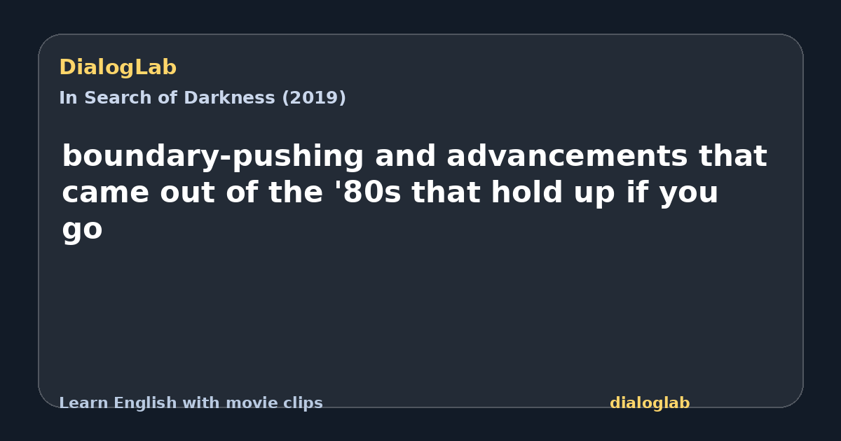 Share card for boundary-pushing and advancements that came out of the '80s that hold up if you go