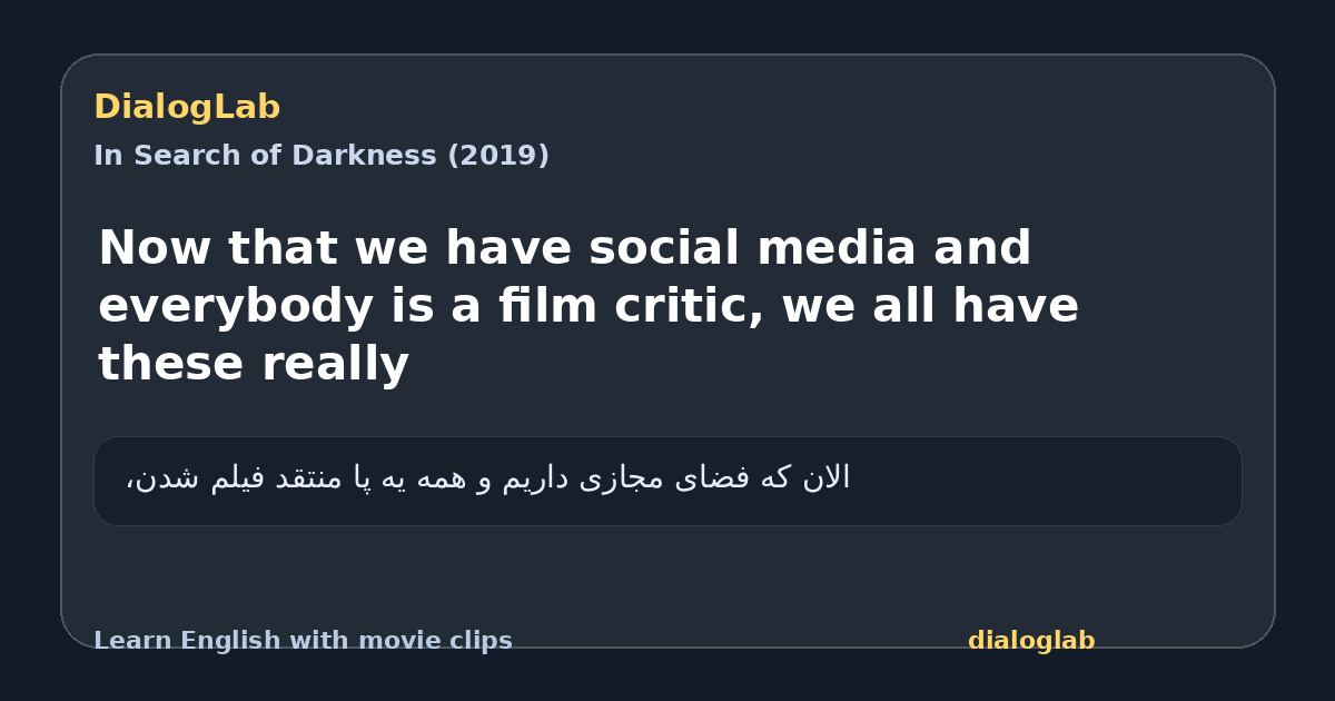 Share card for Now that we have social media and everybody is a film critic, we all have these really
