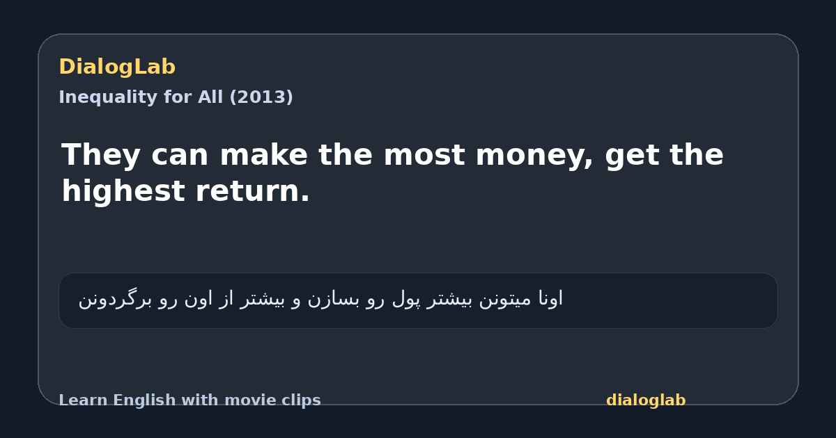 Share card for They can make the most money, get the highest return.
