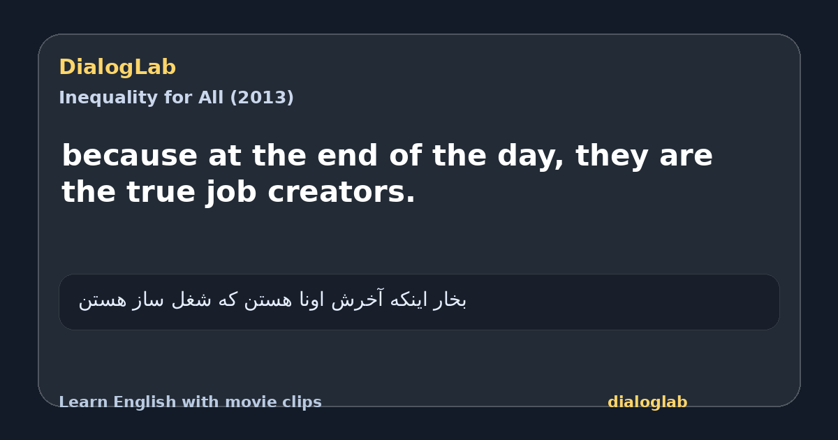 Share card for because at the end of the day, they are the true job creators.