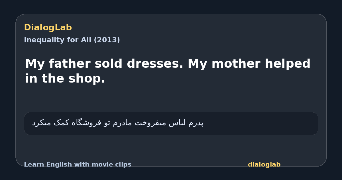 Share card for My father sold dresses. My mother helped in the shop.