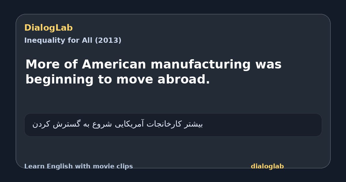 Share card for More of American manufacturing was beginning to move abroad.
