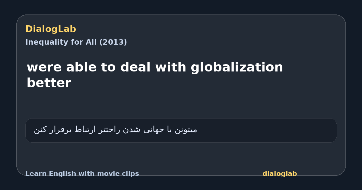 Share card for were able to deal with globalization better
