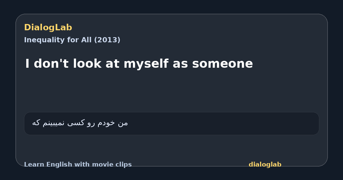 Share card for I don't look at myself as someone