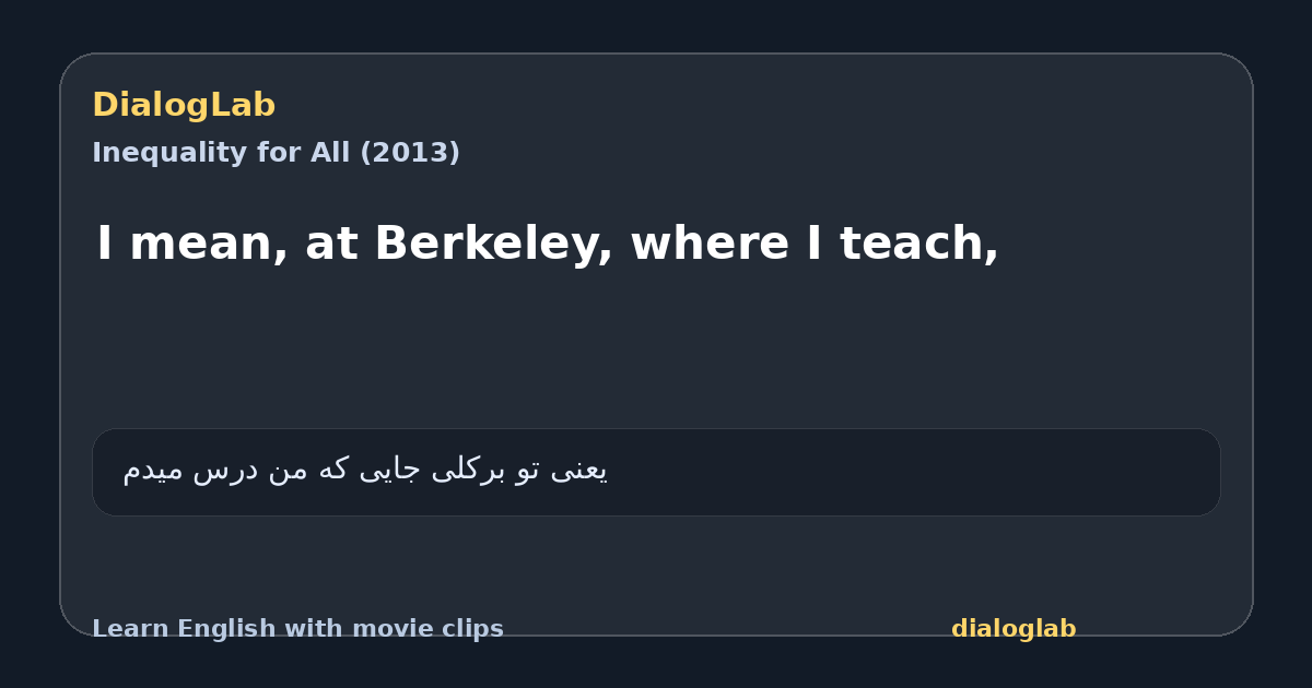 Share card for I mean, at Berkeley, where I teach,