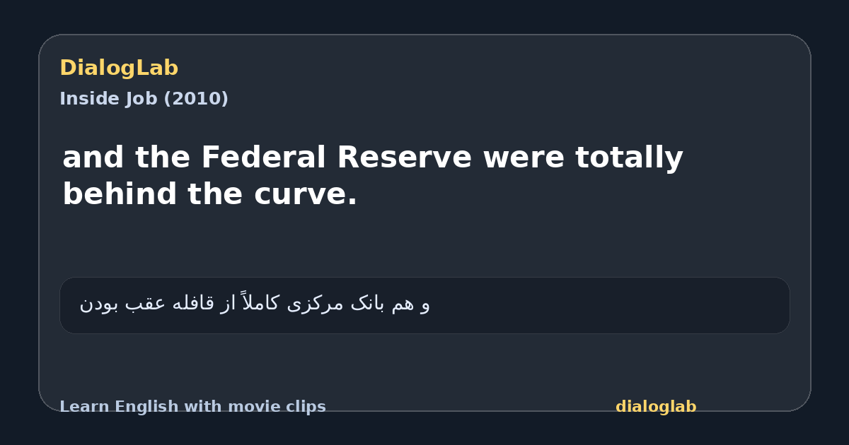 Share card for and the Federal Reserve were totally behind the curve.