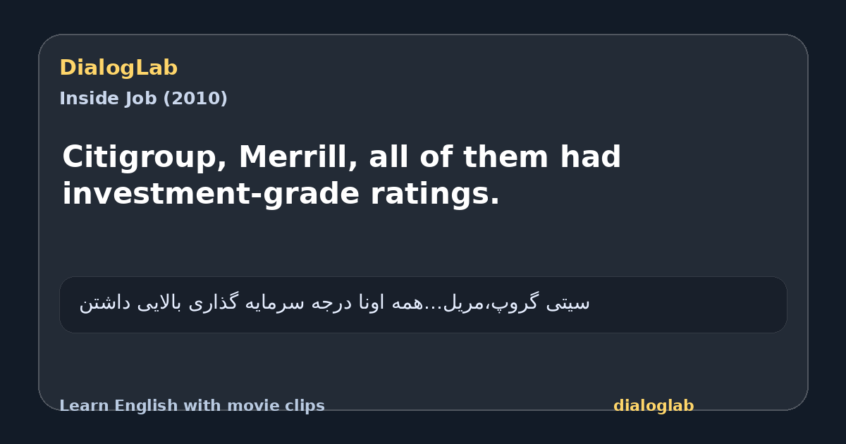 Share card for Citigroup, Merrill, all of them had investment-grade ratings.