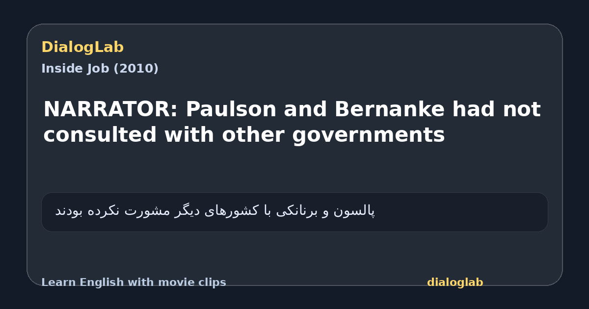 Share card for NARRATOR: Paulson and Bernanke had not consulted with other governments