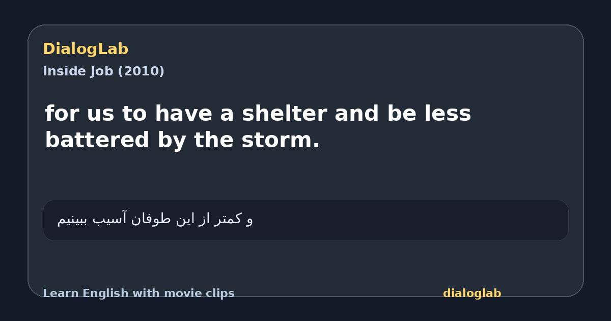 Share card for for us to have a shelter and be less battered by the storm.