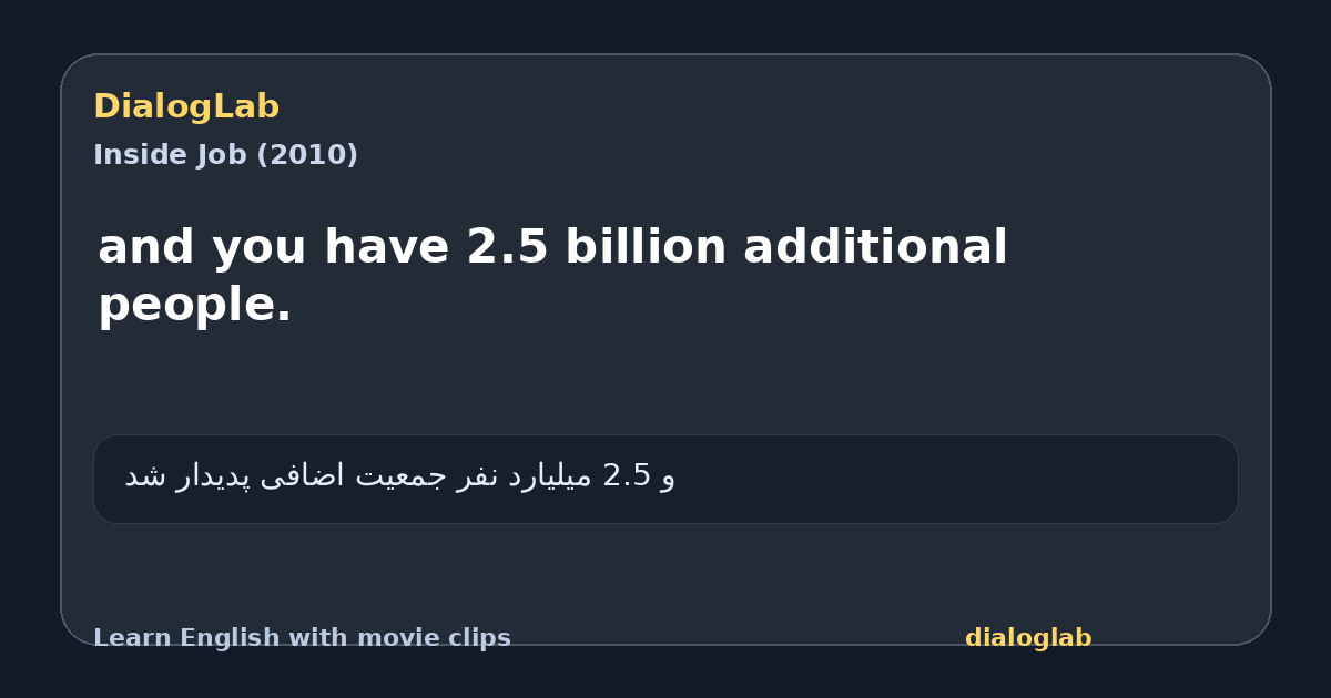 Share card for and you have 2.5 billion additional people.