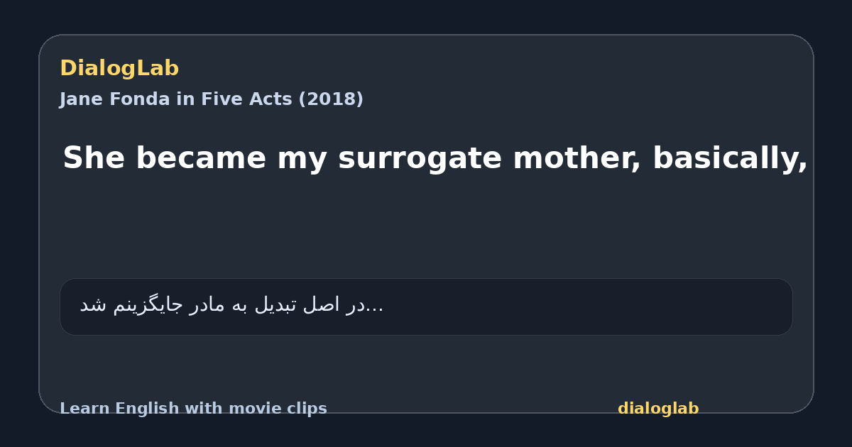 Share card for She became my surrogate mother, basically,