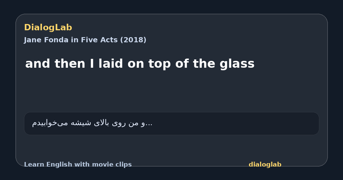 Share card for and then I laid on top of the glass