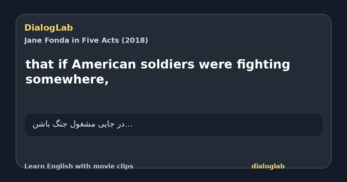 Share card for that if American soldiers were fighting somewhere,