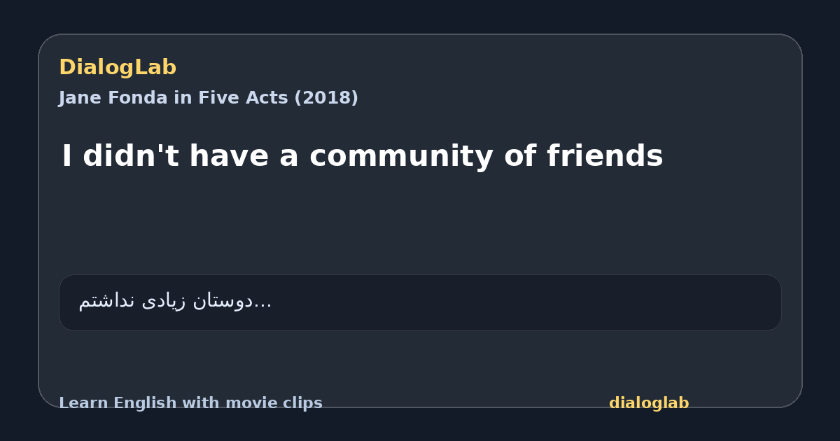 Share card for I didn't have a community of friends