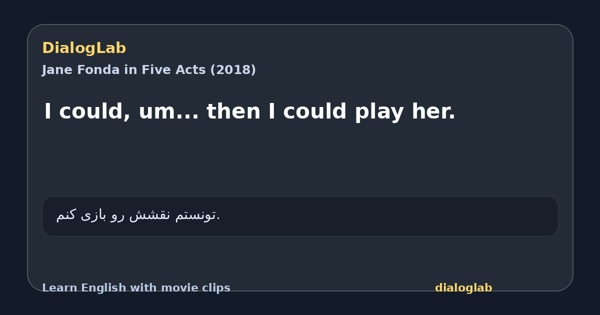 Share card for I could, um... then I could play her.
