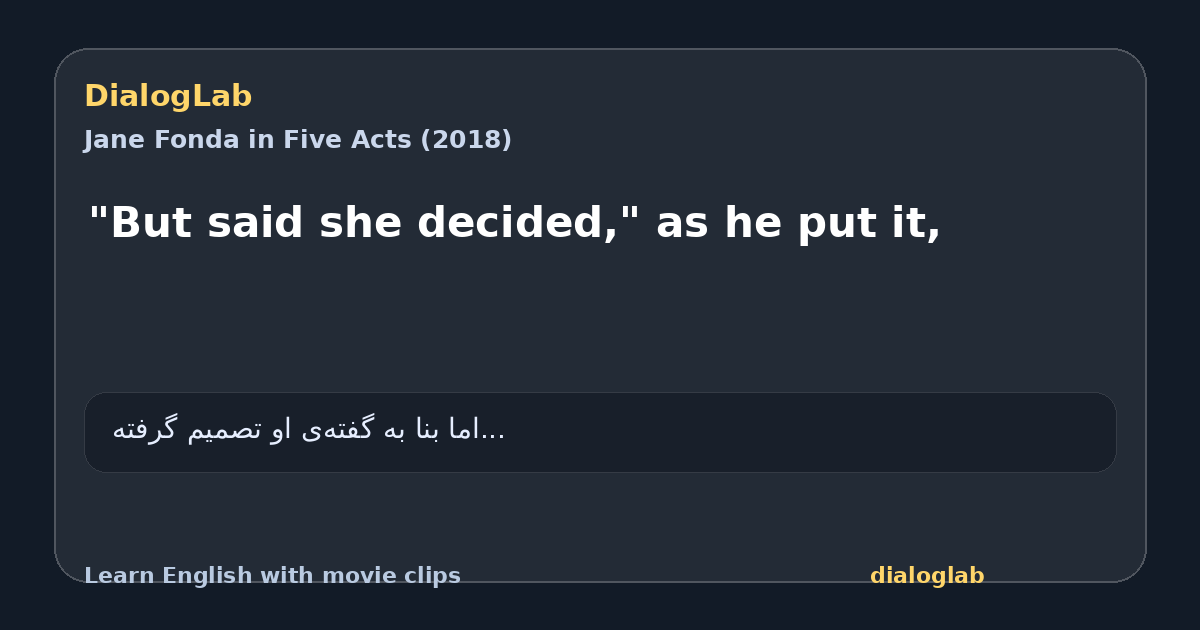 Share card for "But said she decided," as he put it,
