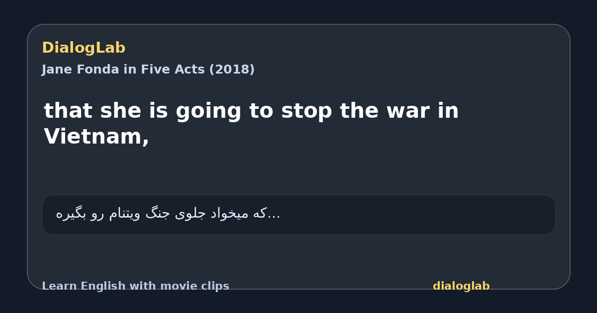 Share card for that she is going to stop the war in Vietnam,