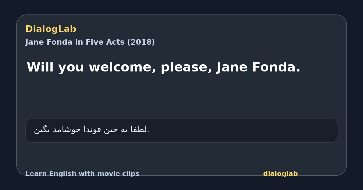 Share card for Will you welcome, please, Jane Fonda.